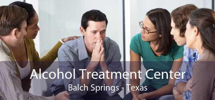 Alcohol Treatment Center Balch Springs - Texas