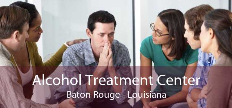 Alcohol Treatment Center Baton Rouge - Louisiana