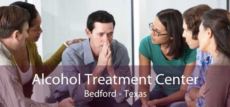 Alcohol Treatment Center Bedford - Texas