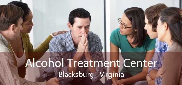 Alcohol Treatment Center Blacksburg - Virginia