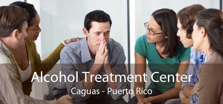 Alcohol Treatment Center Caguas - Puerto Rico