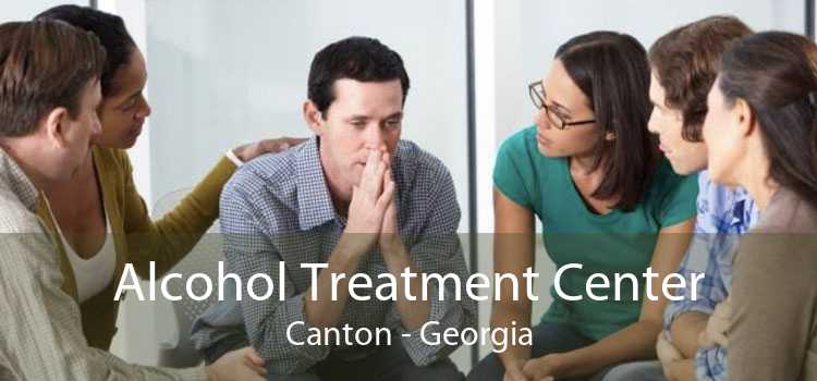 Alcohol Treatment Center Canton - Georgia