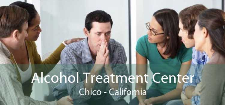 Alcohol Treatment Center Chico - California