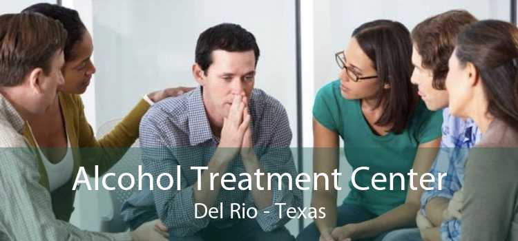 Alcohol Treatment Center Del Rio - Texas