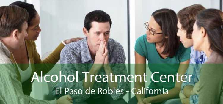 Alcohol Treatment Center El Paso de Robles - California