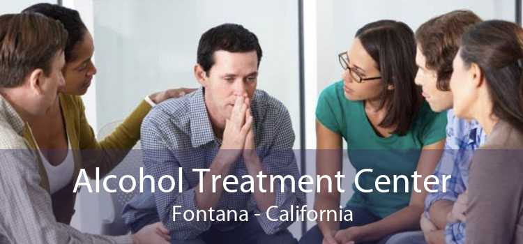 Alcohol Treatment Center Fontana - California