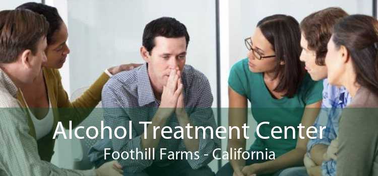 Alcohol Treatment Center Foothill Farms - California