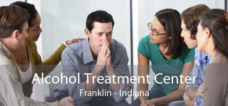 Alcohol Treatment Center Franklin - Indiana