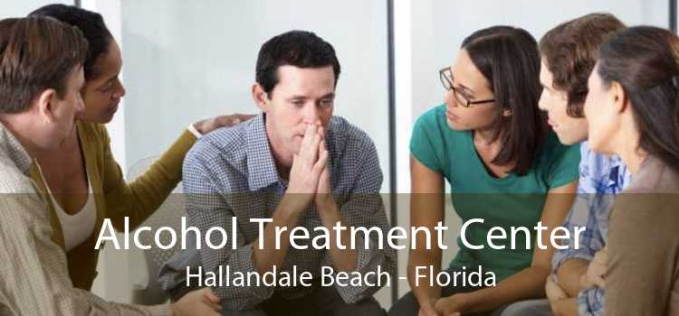 Alcohol Treatment Center Hallandale Beach - Florida