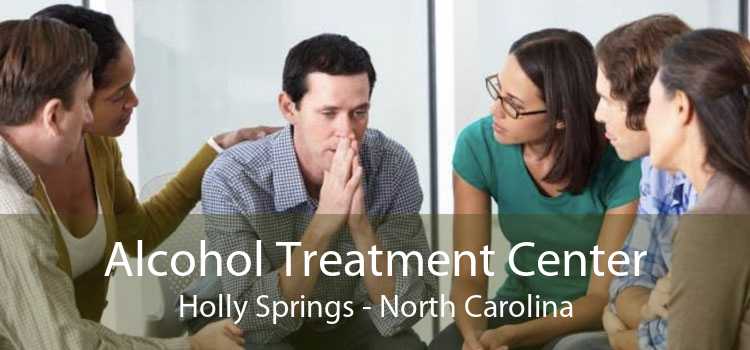 Alcohol Treatment Center Holly Springs - North Carolina