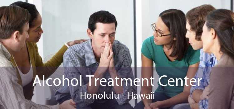Alcohol Treatment Center Honolulu - Hawaii