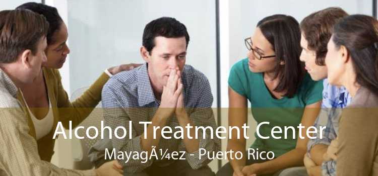 Alcohol Treatment Center MayagÃ¼ez - Puerto Rico
