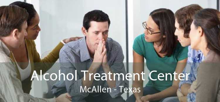 Alcohol Treatment Center McAllen - Texas