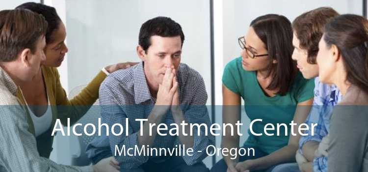 Alcohol Treatment Center McMinnville - Oregon