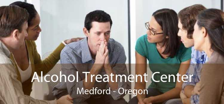 Alcohol Treatment Center Medford - Oregon