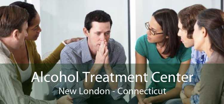 Alcohol Treatment Center New London - Connecticut