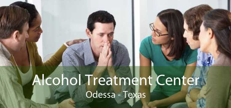 Alcohol Treatment Center Odessa - Texas