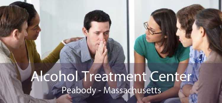 Alcohol Treatment Center Peabody - Massachusetts