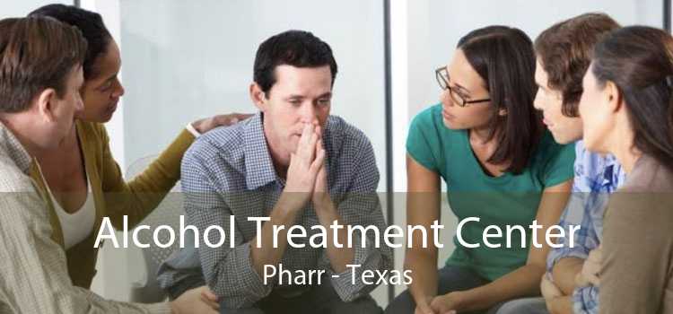 Alcohol Treatment Center Pharr - Texas