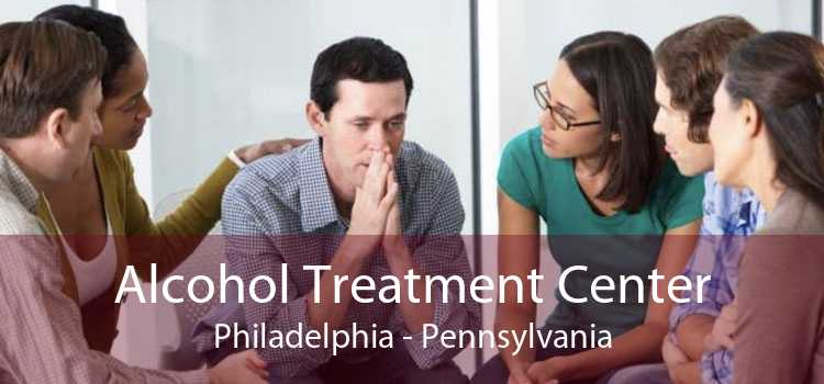 Alcohol Treatment Center Philadelphia - Pennsylvania