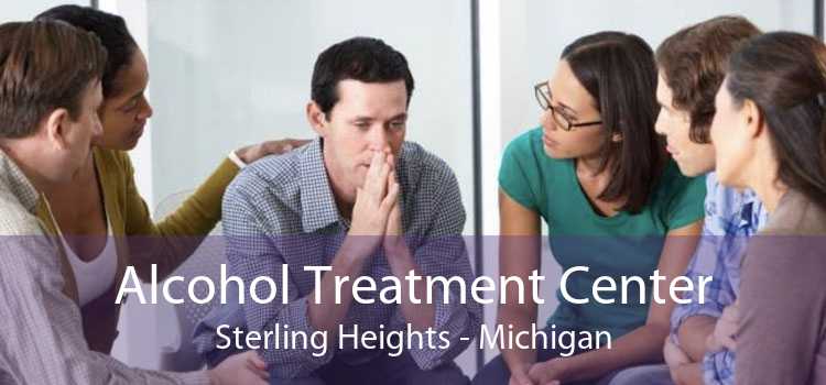 Alcohol Treatment Center Sterling Heights - Michigan