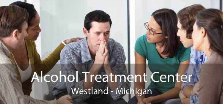 Alcohol Treatment Center Westland - Michigan