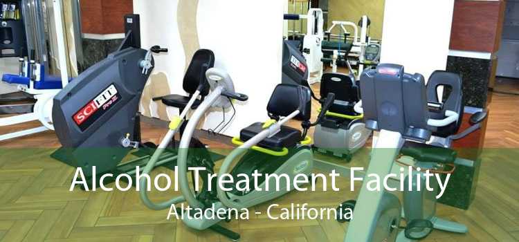 Alcohol Treatment Facility Altadena - California