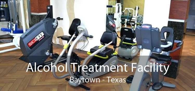 Alcohol Treatment Facility Baytown - Texas