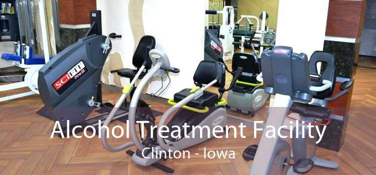 Alcohol Treatment Facility Clinton - Iowa