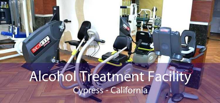 Alcohol Treatment Facility Cypress - California