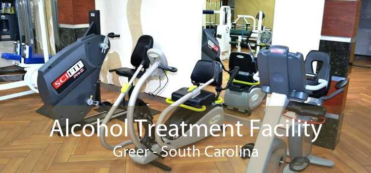 Alcohol Treatment Facility Greer - South Carolina