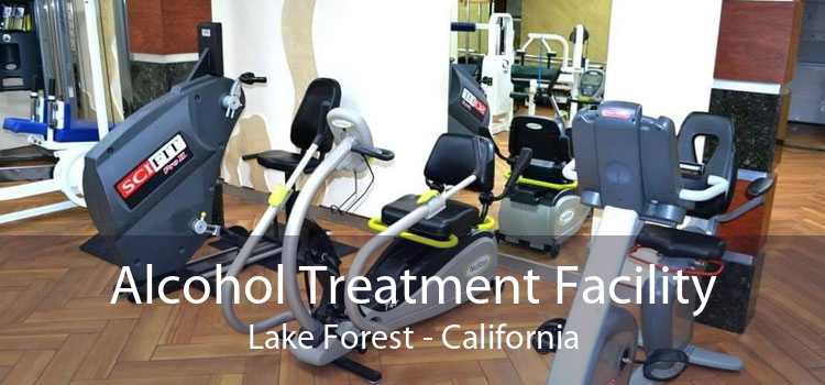 Alcohol Treatment Facility Lake Forest - California