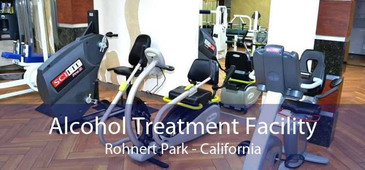 Alcohol Treatment Facility Rohnert Park - California