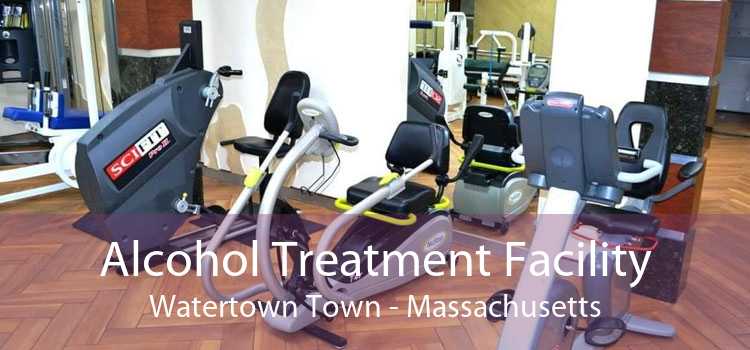 Alcohol Treatment Facility Watertown Town - Massachusetts