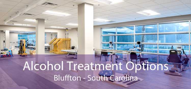 Alcohol Treatment Options Bluffton - South Carolina