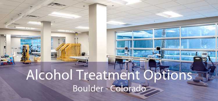Alcohol Treatment Options Boulder - Colorado