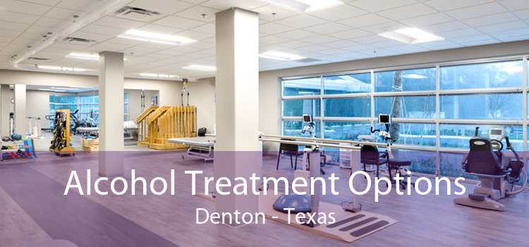 Alcohol Treatment Options Denton - Texas