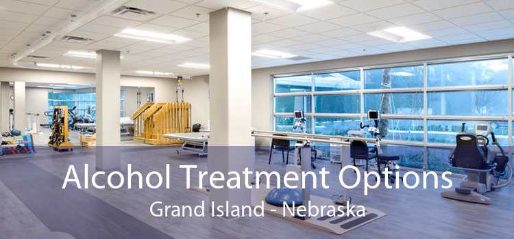 Alcohol Treatment Options Grand Island - Nebraska