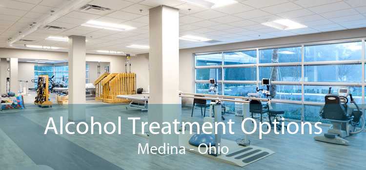 Alcohol Treatment Options Medina - Ohio