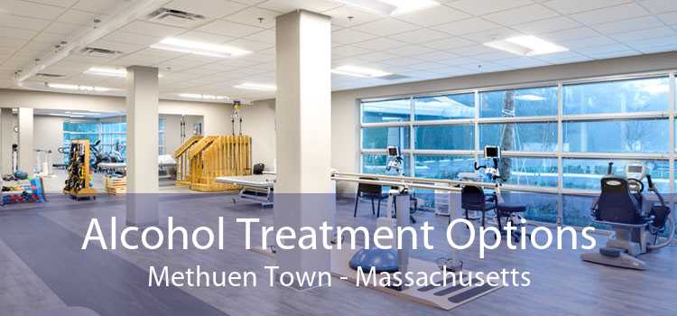Alcohol Treatment Options Methuen Town - Massachusetts