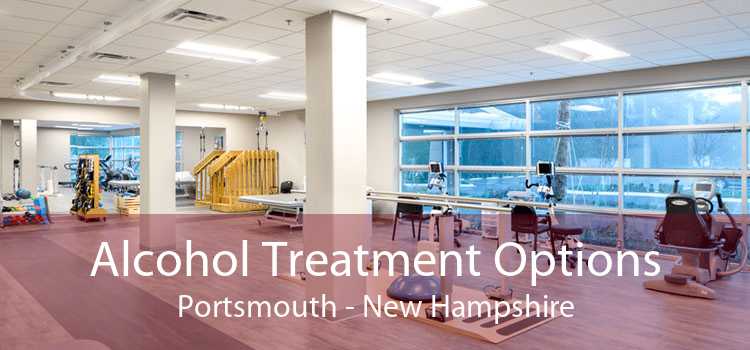 Alcohol Treatment Options Portsmouth - New Hampshire