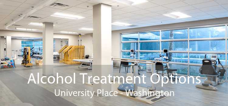 Alcohol Treatment Options University Place - Washington