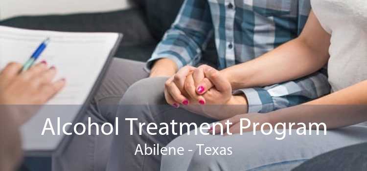 Alcohol Treatment Program Abilene - Texas