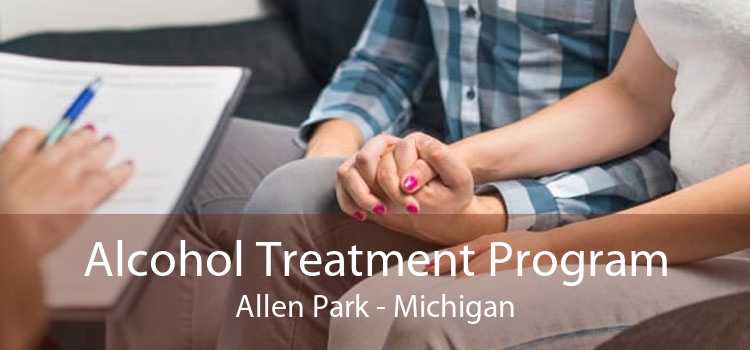 Alcohol Treatment Program Allen Park - Michigan