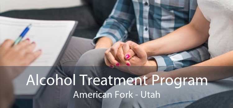 Alcohol Treatment Program American Fork - Utah