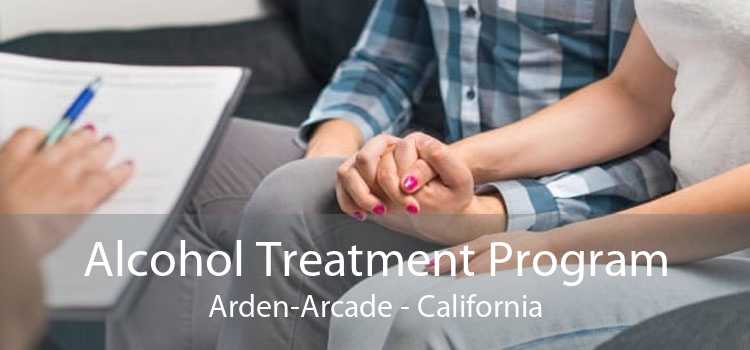 Alcohol Treatment Program Arden-Arcade - California