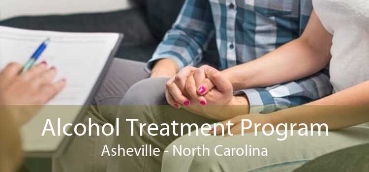 Alcohol Treatment Program Asheville - North Carolina