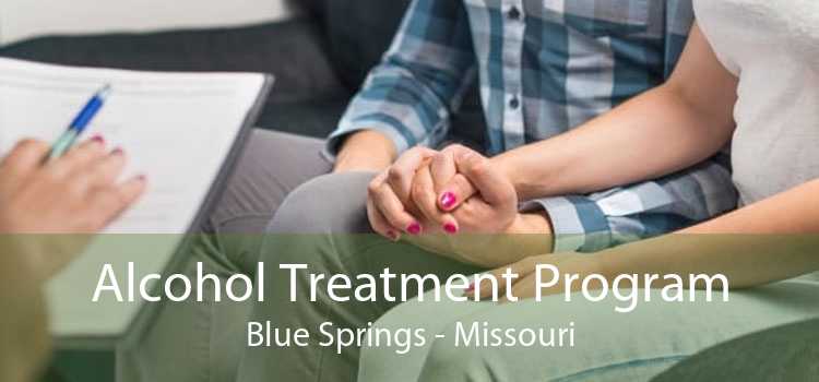 Alcohol Treatment Program Blue Springs - Missouri