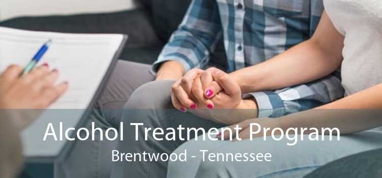 Alcohol Treatment Program Brentwood - Tennessee