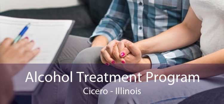 Alcohol Treatment Program Cicero - Illinois